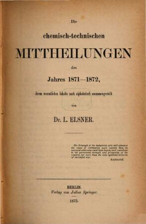 Die chemisch-technischen Mitteilungen der neuesten Zeit. 21. 1871/72 (1873) = N.F., H. 1