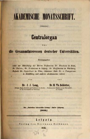 Akademische Monatsschrift : Zentralorgan für d. Gesamtinteressen deutscher Universitäten. 5. 1853