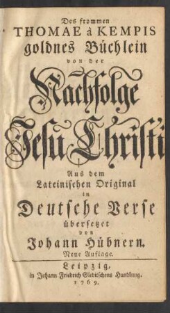 Des frommen Thomae à Kempis goldnes Büchlein von der Nachfolge Jesu Christi