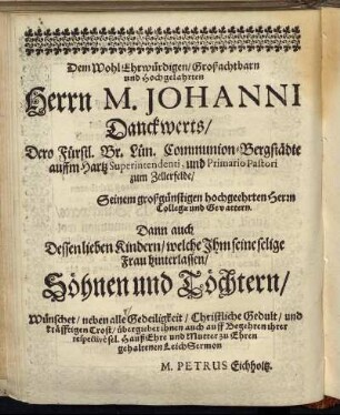 Dem Wohl Ehrwürdigen/ [...] Herrn M. Johanni Danckwerts/ [...]