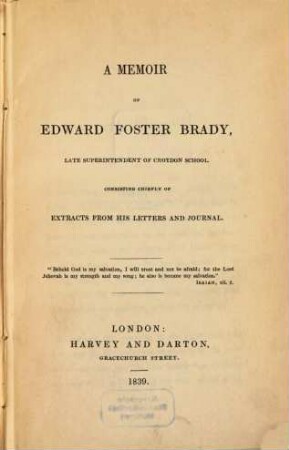 A memoir of Edward Foster Brady : Consisting chiefly of extracts from his letters and journal