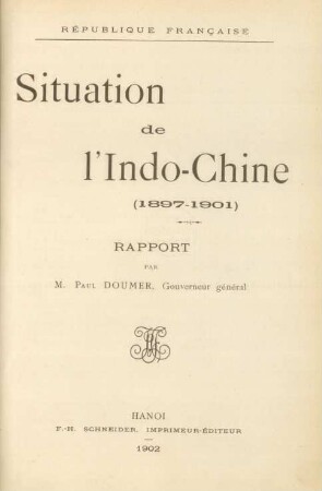 Situation de l'Indo-Chine (1897 - 1901) : rapport