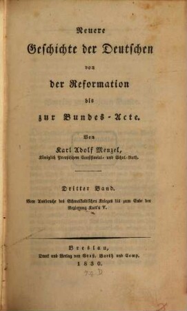 Neuere Geschichte der Deutschen von der Reformation bis zur Bundes-Acte, Dritter Band. Vom Ausbruche des Schmalkaldischen Krieges bis zum Ende der Regierung Karl's V.