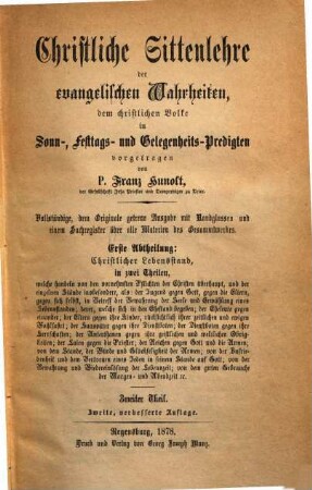 Christliche Sittenlehre der evangelischen Wahrheiten : dem christlichen Volke in Sonn-, Festtags- und Gelegenheits-Predigten vorgetragen, 2. 1. Abth., Christlicher Lebensstand ; zweiter Theil