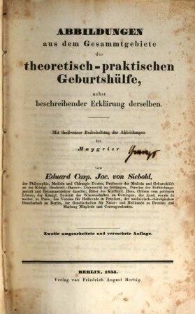 Abbildungen aus dem Gesammtgebiete der theoretisch-praktischen Geburtshülfe : nebst beschreibender Erklärung derselben