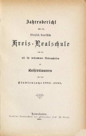Jahresbericht über die Königlich-Bayerische Kreis-Realschule zu Kaiserslautern : für das Schuljahr ... 1882/83