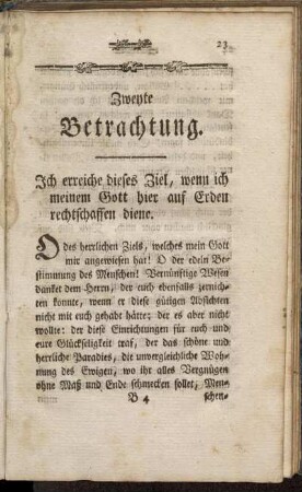 Zweyte Betrachtung. Ich erreiche dieses Ziel, wenn ich meinem Gott hier auf Erden rechtschaffen diene.