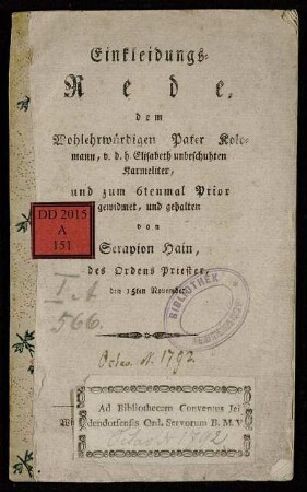 Einkleidungs-Rede, dem wohlerwürdigen Pater Kolomann, v. d. h. Elisabeth unbeschuhten Karmeliter, und zum 6tenmal Prior