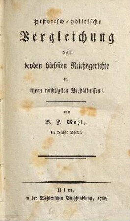 Historisch-politische Vergleichung der beyden höchsten Reichsgerichte in ihren wichtigsten Verhältnissen