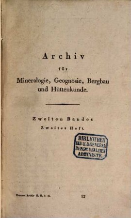 Archiv für Mineralogie, Geognosie, Bergbau und Hüttenkunde. 2. 1830, 2