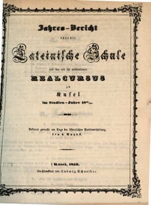 Jahres-Bericht über die Königl. Bayer. Lateinische Schule und den mit ihr Verbundenen Real-Cursus zu Kusel. 1858/59