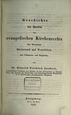 Geschichte der Quellen des Kirchenrechts des preussischen Staats, mit Urkunden und Regesten, 4,3[,1]. Geschichte der Quellen des evangelischen Kirchenrechts der Provinzen Rheinland und Westphalen