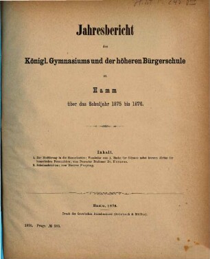 Jahresbericht des Königl. Gymnasiums und der Höheren Bürgerschule zu Hamm : über das Schuljahr ..., 1875/76 (1876)