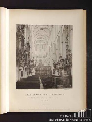 Architektonische Studienblätter. Serie III, No. 58. Sankt Marienkirche. Ansicht vom Taufbecken nach dem Lettner. Lübeck.