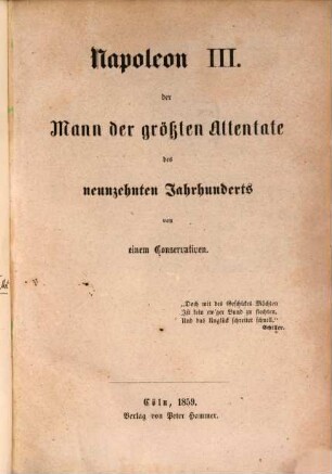 Napoleon III., der Mann der größten Attentate des neunzehnten Jahrhunderts