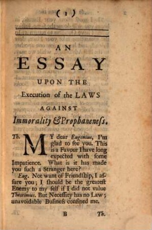 An Essay upon the execution of the laws against immorality and prophaneness : with a preface address'd to Her Majesty's Justices of the Peace