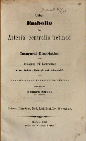 Ueber Embolie der Arteria centralis retinae : Inaug. Diss.
