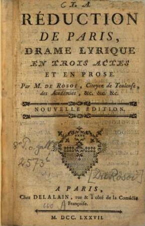 La Réducion de Paris : drame lyrique en trois actes et en prose