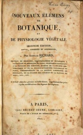 Nouveaux élémens de botanique, et de physiologie végétale : Avec 8 planches gravées en taille-douce, représentant les principales modifications des organes des végétaux