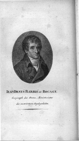 Iean Denys Barbié du Bocage : Geograph des Franz. Ministeriums der auswärtigen Angelegenheiten ; [Kupferstichportrait]