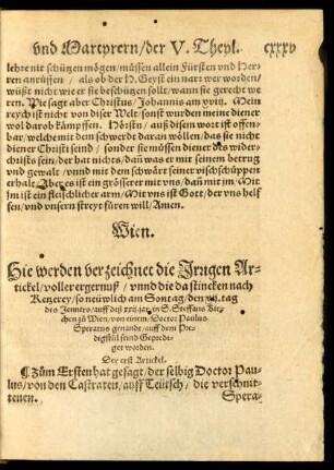 Hie werden verzeichnet die Irrigen Artickel/ voller ergernuß/ unnd die da stincken nach Ketzerey ...