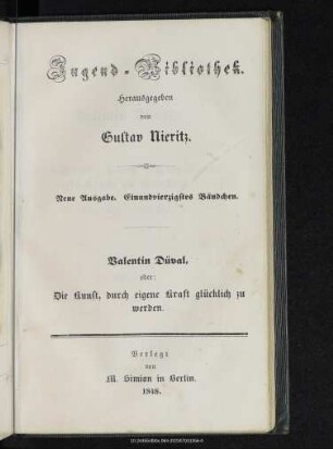 Valentin Düval, oder: Die Kunst, durch eigne Kraft glücklich zu werden : eine wahre Geschichte