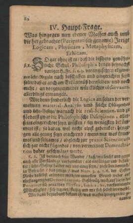 IV. Haupt-Frage. Was hingegen nun ebener Massen auch umb die hergebrachte (Peripatetisch genante) Irrige Logicam, Physicam, Metaphysicam, Ethicam.