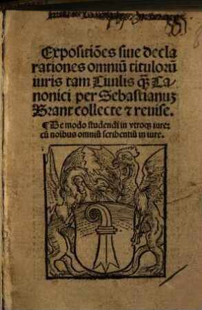 Expositio[n]es siue declarationes omniu[m] tituloru[m] iuris tam Ciuilis q[uam] Canonici