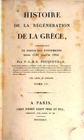 Histoire de la régéneration de la Grèce : depui 1740 jusqu'au 1824. T. 4