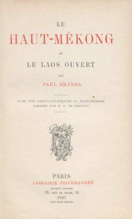 Le Haut-Mékong ou le Laos ouvert : avec une carte autographe du Haut Mékong