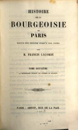 Histoire de la bourgeoisie de Paris depuis son origine jusqu'à nos jours. 2