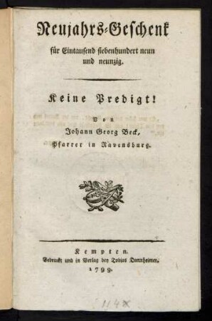 Neujahrs-Geschenk für Eintausend siebenhundert neun und neunzig : Keine Predigt!