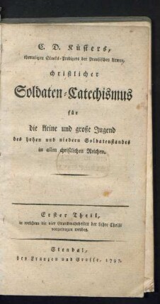 Theil 1: ... Theil, in welchem die vier Grundwahrheiten der Lehre Christi vorgetragen werden