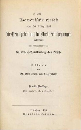 Das bayerische Gesetz vom 26. März 1859 die Gewährleistung bei Viehveräußerungen betreffend mit Bezugnahme auf die Badisch-Württembergischen Gesetze