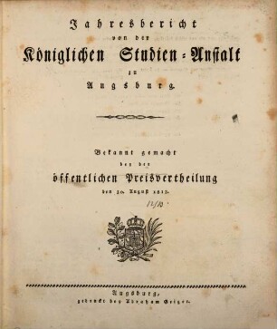 Jahresbericht von der Königlichen Studien-Anstalt zu Augsburg, 1813
