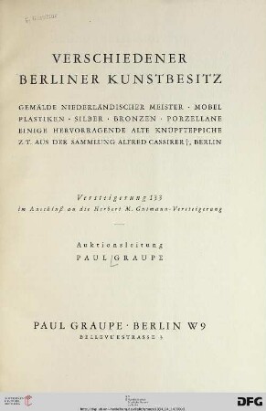 Nr. 133: Auktion / Paul Graupe, Antiquariat: Verschiedener Berliner Kunstbesitz : ... Knüpfteppiche z. T. aus der Sammlung Alfred Cassirer, Berlin
