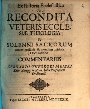 Ex historia ecclesiastica de recondita veteris ecclesiae theologia