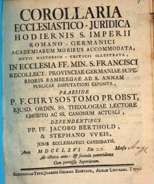 Corollaria ecclesiastico-juridica hodiernis S. Imperii Romano-Germanici academiarum moribus accommodata, notis historico-criticis illustrata