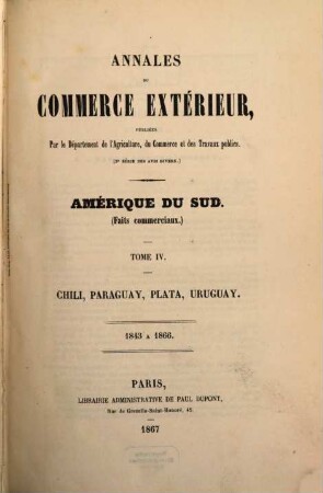 Annales du commerce extérieur. Amérique du Sud. Faits commerciaux. 4. 1843/66