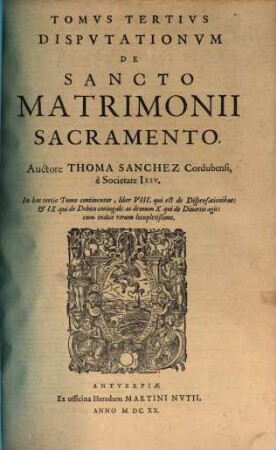 Dispvtationvm De Sancto Matrimonii Sacramento, Tomi Tres. 3