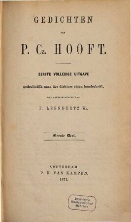 Gedichten : eerste volledige Uitgave gedeeltelijk naar des dichters eigen handschrift, met aanteekeningen van P. Leendertz. 1