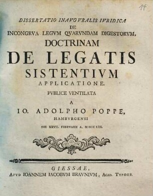 Dissertatio Inavgvralis Ivridica De Incongrva Legvm Qvarvndam Digestorvm, Doctrinam De Legatis Sistentivm Applicatione