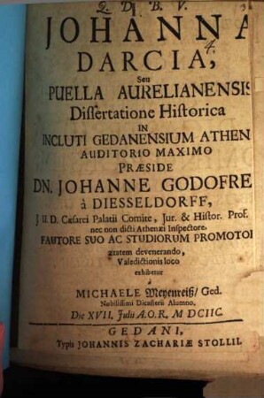 Johanna Darcia, seu Puella Aurelianensis dissertatione historica