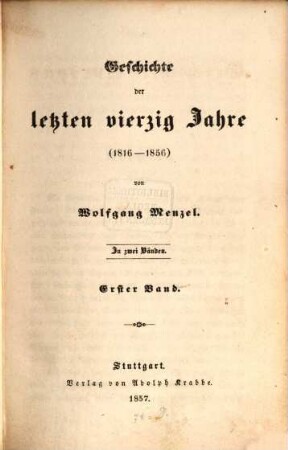 Geschichte Europa's vom Sturze Napoleons bis auf die Gegenwart : (1816 - 1856), 1. Geschichte der letzten vierzig Jahre : (1816 - 1856)