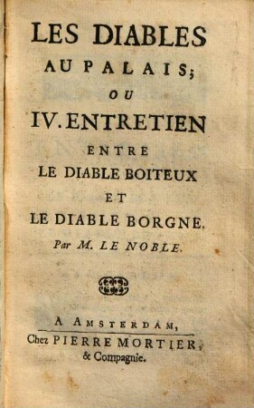 Dialogue Entre Le Diable Boiteux Et Le Diable Borgne, 4. Les Diables Au Palais; Ou IV. Entretien Entre Le Diable Boiteux Et Le Diable Borgne