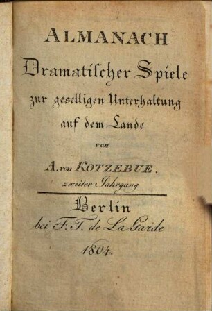 Almanach dramatischer Spiele zur geselligen Unterhaltung auf dem Lande. 2. 1804