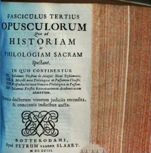 Fasciculus ... Opusculorum Quae ad Historiam ac Philologiam Sacram Spectant ... : In Quo Continentur ..., 3
