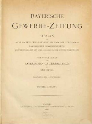 Bayerische Gewerbe-Zeitung : Organ des Bayerischen Gewerbemuseums und des Verbands Bayerischer Gewerbevereine. 3. 1890