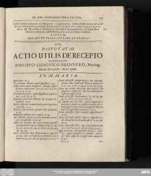 XVI. Disputatio Actio Utilis De Recepto Respondente Philippo Ludovico Brennero, Nürting. Mense Novembr. Anno 1706.