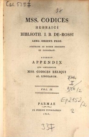 Manuscripti Codices hebraici Biblioth. J. B. de Rossi Ling. Orient. Prof. acurate ab eodem descripti, 2. (1803)